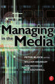 Book cover of: Managing in the Media