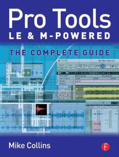 Book cover of: Pro Tools LE and M-Powered. By: Mike Collins
