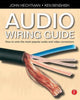 Book cover of: Audio Wiring Guide. By: John Hechtman