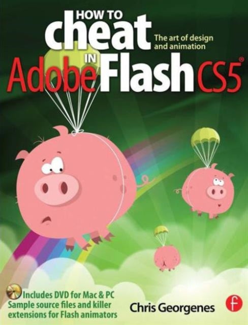 Book cover of: How to Cheat in Adobe Flash CS5. By: Chris Georgenes