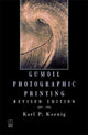 Book cover of: Gumoil Photographic Printing, Revised Edition. By: Karl Koenig