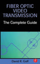 Book cover of: Fiber Optic Video Transmission. By: David Goff