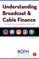 Book cover of: Understanding Broadcast and Cable Finance. By: Broadcast Cable Financial Management Association