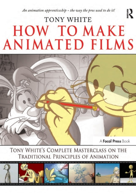 Book cover of: How to Make Animated Films. By: White, Tony