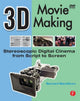 Book cover of: 3D Movie Making. By: Bernard Mendiburu