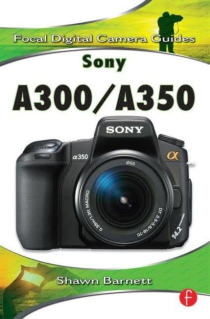 Book cover of: Sony A300/A350. By: Shawn Barnett