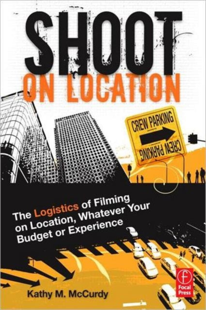 Book cover of: Shoot on Location. By: Kathy M. McCurdy
