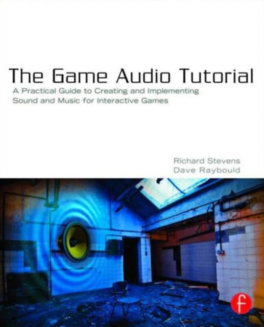 Book cover of: Game Audio Tutorial. By: Richard Stevens