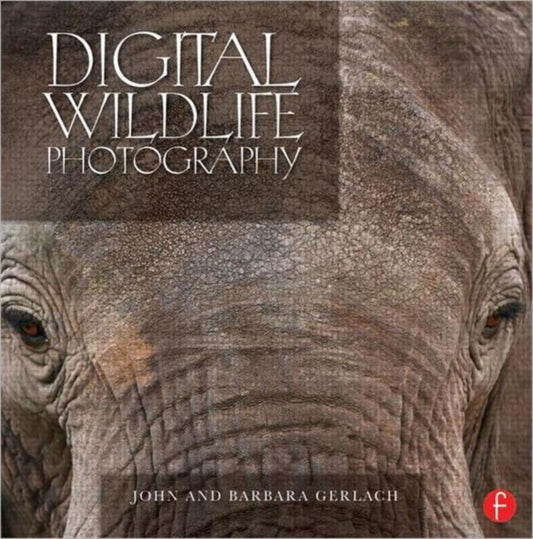 Book cover of: Digital Wildlife Photography. By: John Gerlach