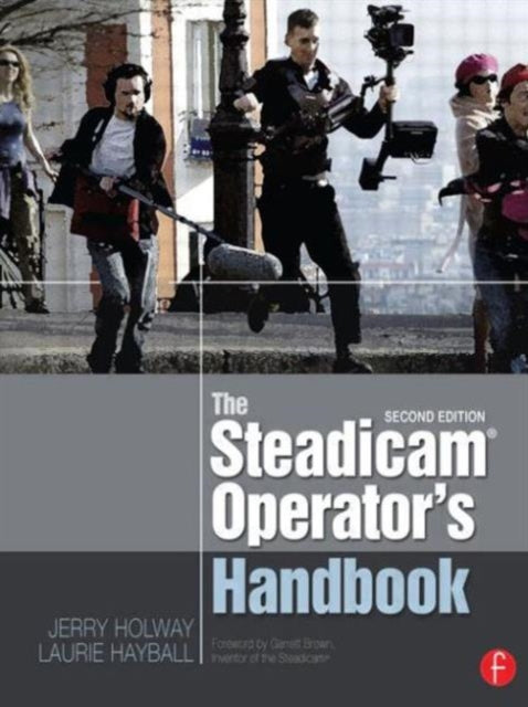 Book cover of: Steadicam® Operator's Handbook. By: Jerry Holway