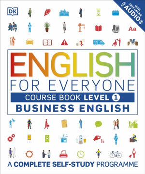 English for Everyone Business English Course Book Level 1, A Complete Self-Study Programme