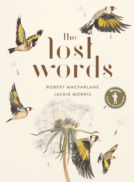 Lost Words, Rediscover our natural world with this spellbinding book 9780241253588 Macfarlane