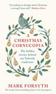 Christmas Cornucopia, The Hidden Stories Behind Our Yuletide Traditions 9780241267738 Mark Forsyth