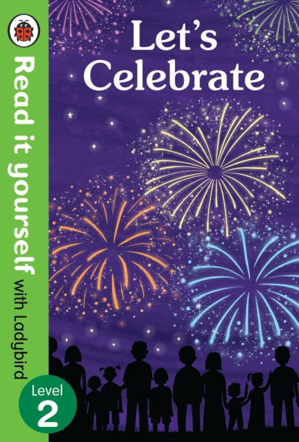 Book cover of: Let's Celebrate - Read It Yourself with Ladybird Level 2. By: Ladybird Books Staff