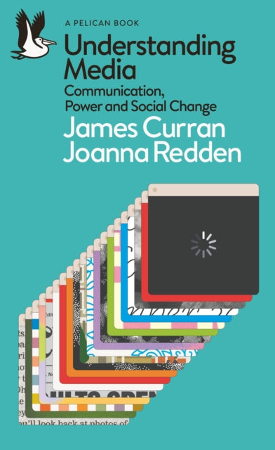 Understanding Media, Communication, Power and Social Change 9780241289617 James Curran