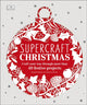 Book cover of: Supercraft Christmas. By: DK Publishing