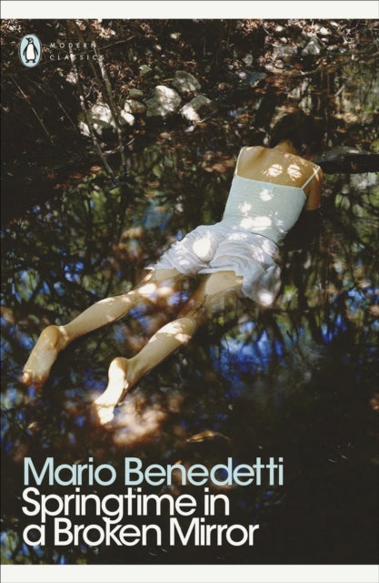 Book cover of: Springtime in a Broken Mirror. By: Mario Benedetti