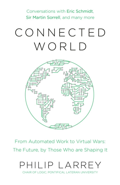 Book cover of: Connected World. By: Philip Larrey