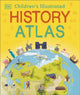 Book cover of: Children's Illustrated History Atlas