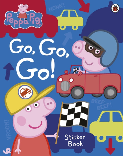 Book cover of: Peppa Pig: Go, Go, Go!. By: Ladybird Staff