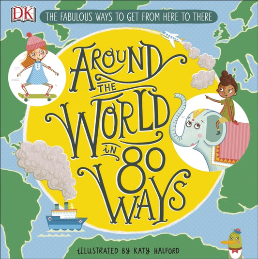 Book cover of: Around The World in 80 Ways. By: DK Publishing
