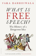 What Is Free Speech?, The History of a Dangerous Idea