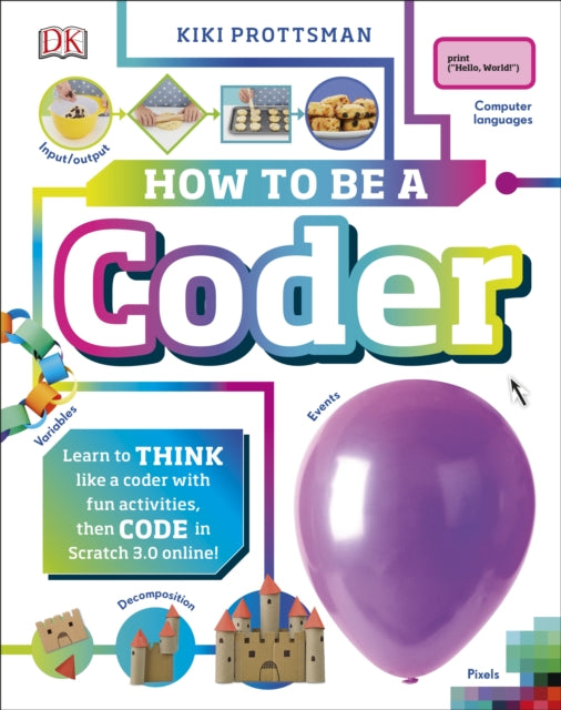 Book cover of: How To Be a Coder. By: DK Publishing