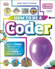 Book cover of: How To Be a Coder. By: DK Publishing