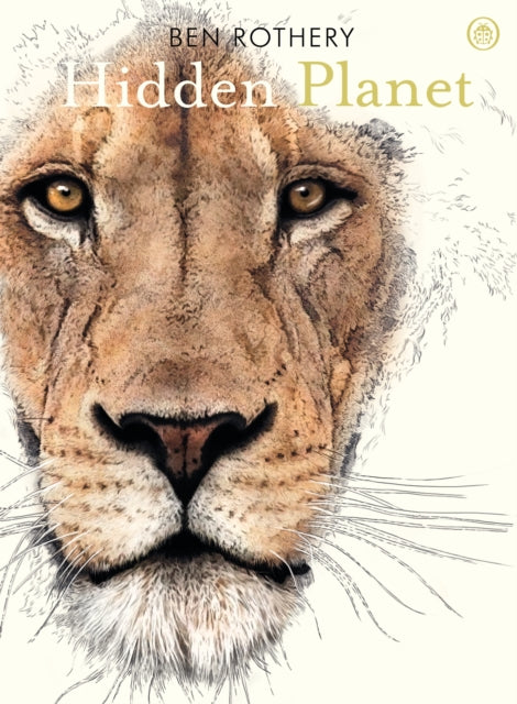 Book cover of: Hidden Planet. By: Ben Rothery