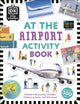 At the Airport Activity Book, Includes more than 300 Stickers 9780241366929 DK Publishing