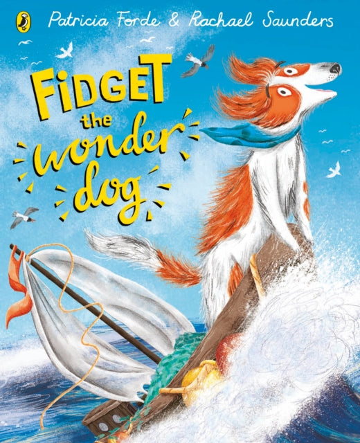 Book cover of: Fidget the Wonder Dog. By: Patricia Forde
