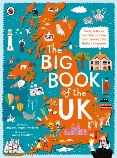 Big Book of the UK, Facts, folklore and fascinations from around the United Kingdom 9780241382608 Imogen Russell Williams