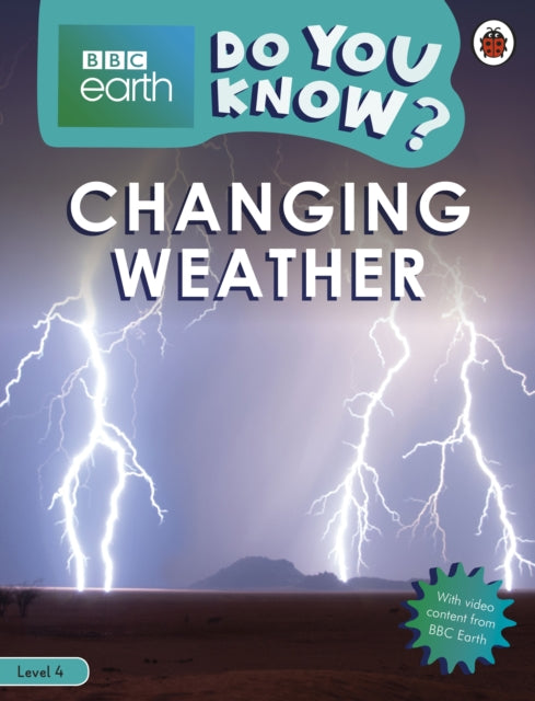 Book cover of: Do You Know? Level 4 – BBC Earth Changing Weather