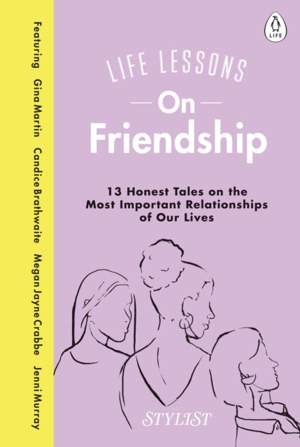 Book cover of: Life Lessons On Friendship. By: Stylist Stylist Magazine