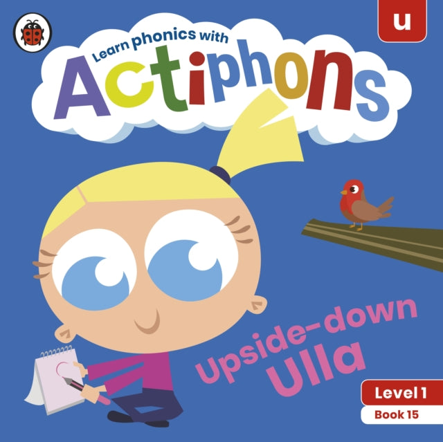 Book cover of: Actiphons Level 1 Book 15 Upside-down Ulla. By: Ladybird