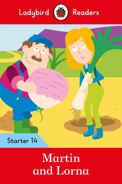 Book cover of: Ladybird Readers Starter Level 14 – Martin and Lorna (ELT Graded Reader). By: Ladybird Books Staff