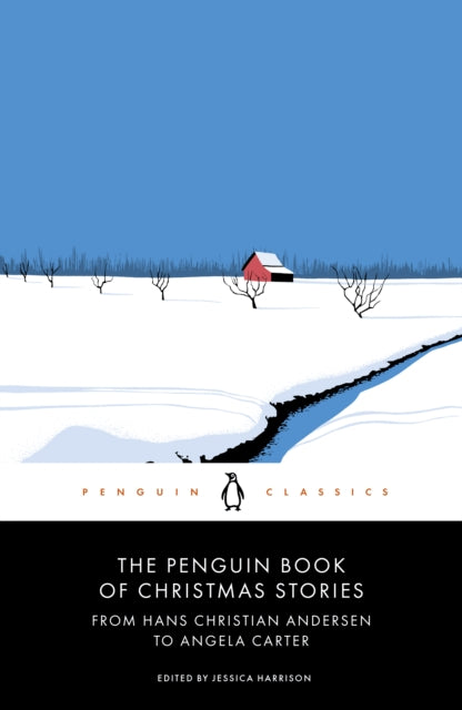 Penguin Book of Christmas Stories, From Hans Christian Andersen to Angela Carter