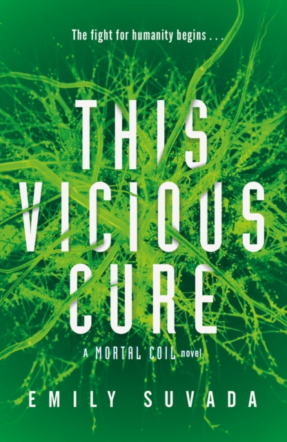 Book cover of: This Vicious Cure (Mortal Coil Book 3)