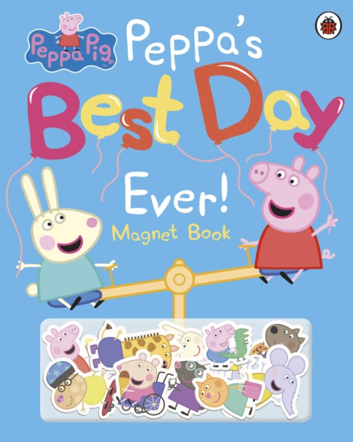 Peppa Pig: Peppa's Best Day Ever, Magnet Book 9780241412022 Peppa Pig