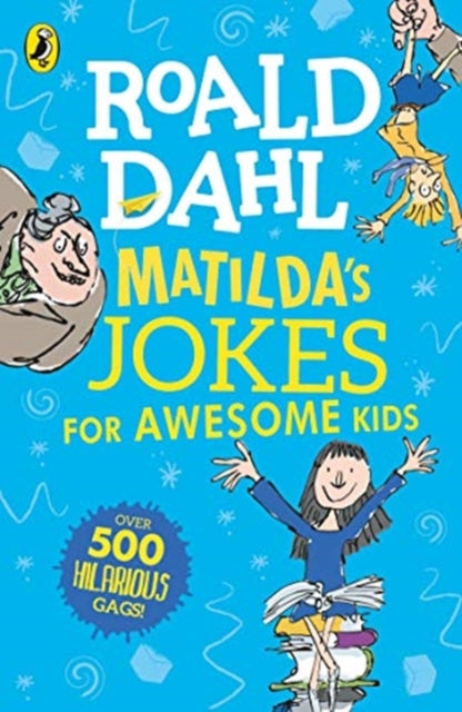 Book cover of: Matilda's Jokes For Awesome Kids. By: Roald Dahl