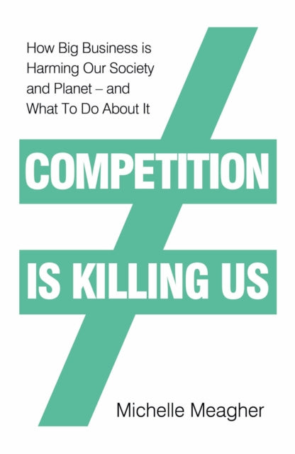 Book cover of: Competition is Killing Us. By: Michelle Meagher