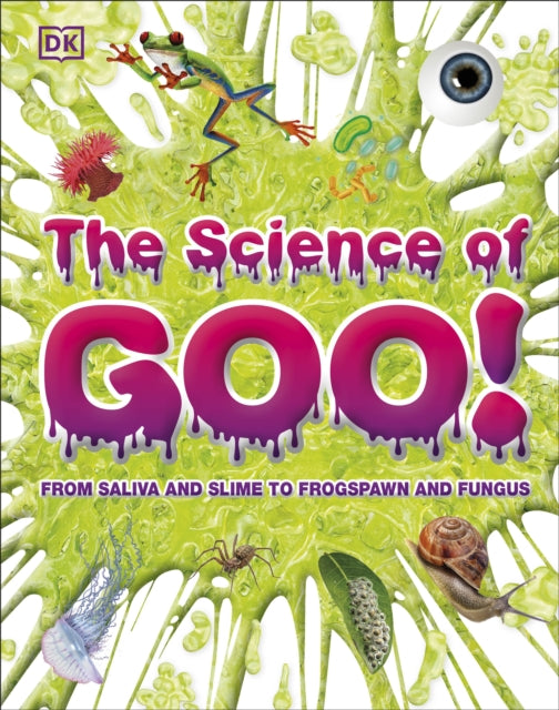 Book cover of: Science of Goo!. By: DK Publishing
