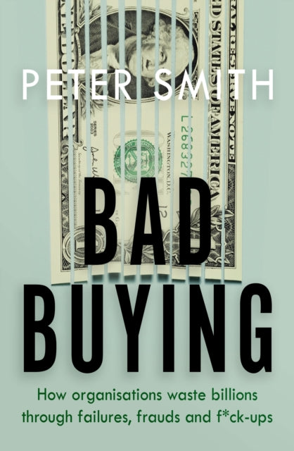Book cover of: Bad Buying. By: Peter Smith