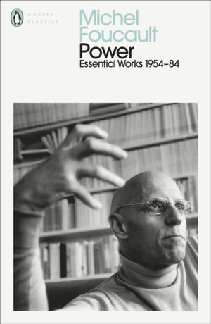 Power, The Essential Works of Michel Foucault 1954-1984