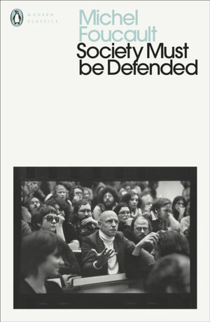 Society Must Be Defended, Lectures at the College de France, 1975-76
