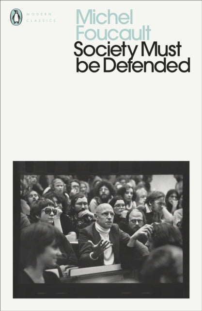 Society Must Be Defended, Lectures at the College de France, 1975-76