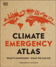 Book cover of: Climate Emergency Atlas. By: DK Publishing