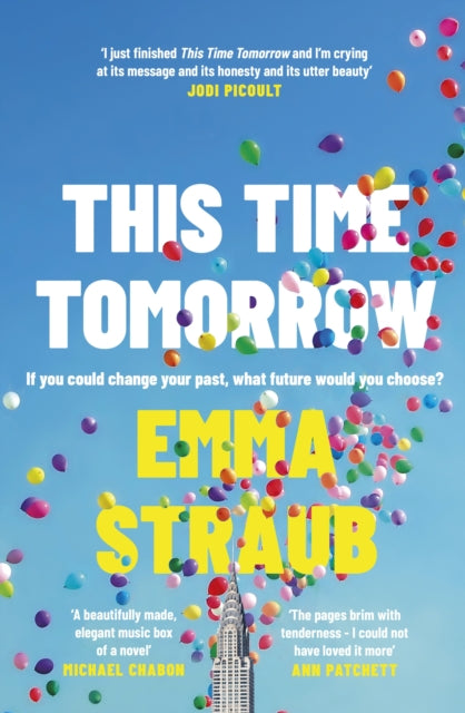 This Time Tomorrow, The tender and witty new novel from the New York Times bestselling author of All Adults Here