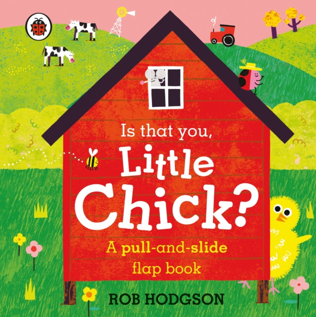 Book cover of: Is that you, Little Chick?. By: Rob Hodgson