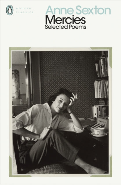 Mercies, Selected Poems 9780241460399 Anne Sexton
